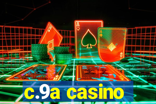 c.9a casino